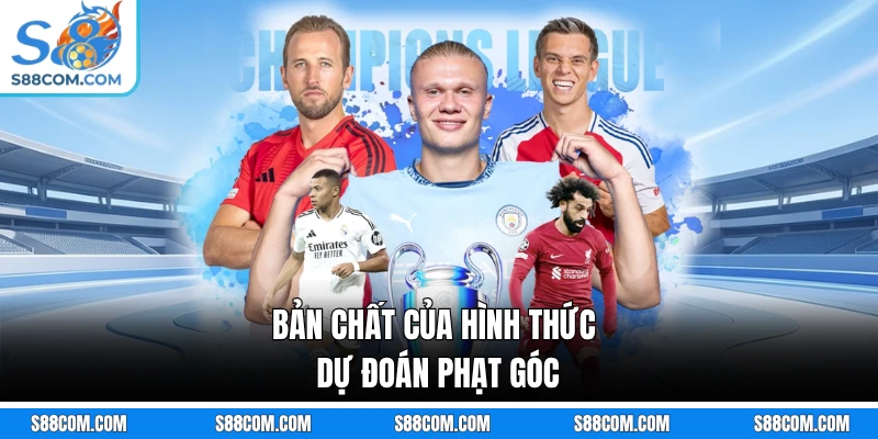 Bản chất của hình thức dự đoán phạt góc