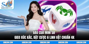 Bầu Cua Mini S8 - Gieo Xúc Xắc, Đặt Cược 6 Linh Vật Chuẩn 4k