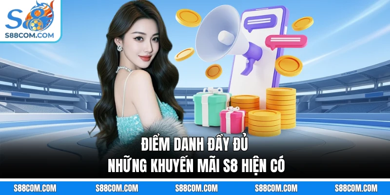 Điểm danh đầy đủ những khuyến mãi S8 hiện có