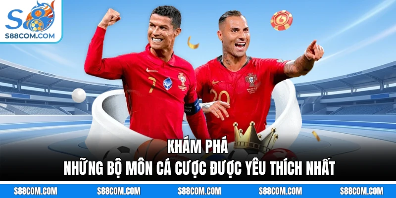 Khám phá những bộ môn cá cược được yêu thích nhất