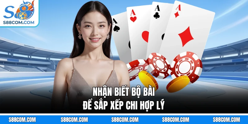 Nhận biết bộ bài để sắp xếp chi hợp lý