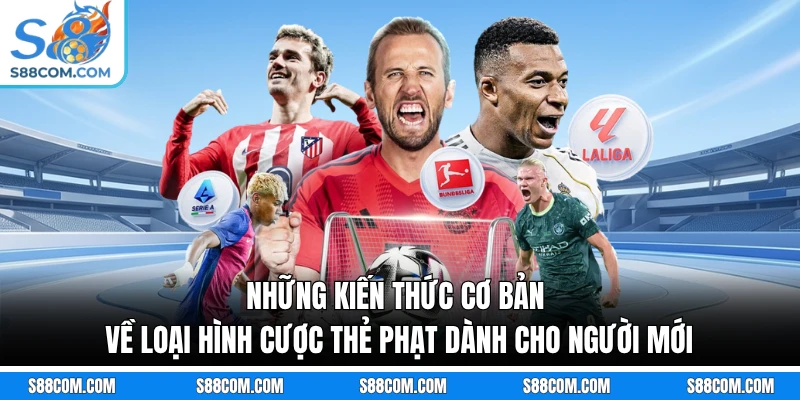 Những kiến thức cơ bản về loại hình cược thẻ phạt dành cho người mới