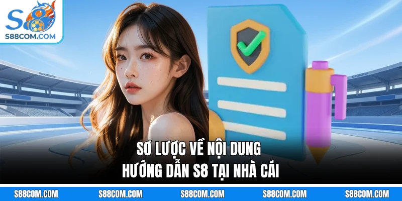 Sơ lược về nội dung hướng dẫn S8 tại nhà cái