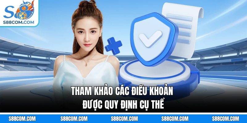 Tham khảo các điều khoản được quy định cụ thể