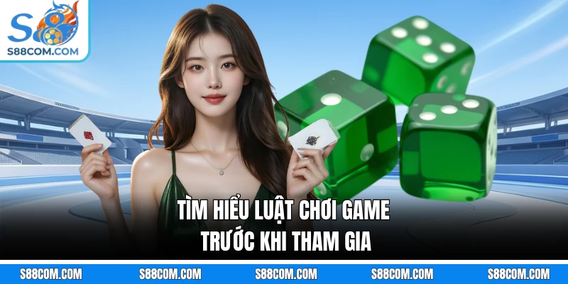 Tìm hiểu luật chơi game trước khi tham gia